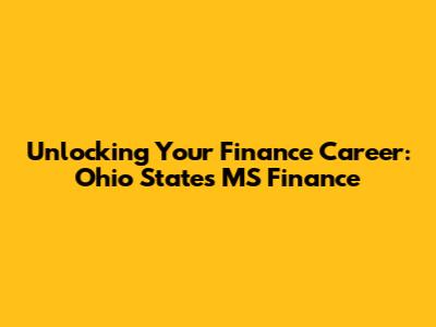 Unlocking Your Finance Career: Ohio State's MS Finance