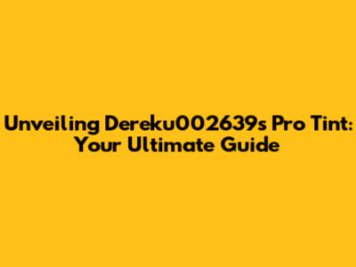 Unveiling Dereku002639s Pro Tint: Your Ultimate Guide