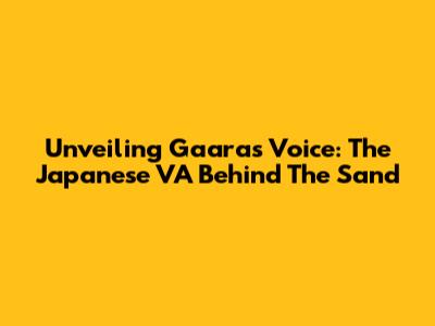 Unveiling Gaara's Voice: The Japanese VA Behind The Sand