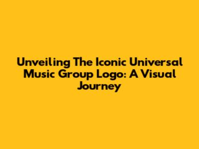 Unveiling The Iconic Universal Music Group Logo: A Visual Journey