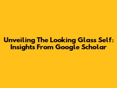 Unveiling The Looking Glass Self: Insights From Google Scholar