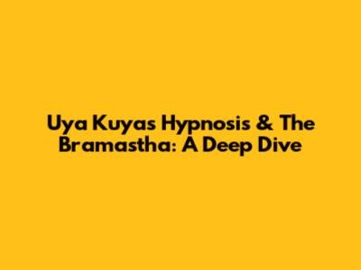 Uya Kuya's Hypnosis & The Bramastha: A Deep Dive