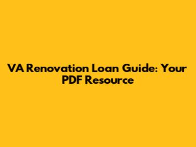 VA Renovation Loan Guide: Your PDF Resource