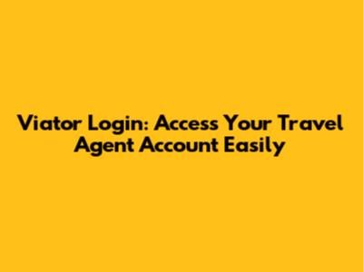 Viator Login: Access Your Travel Agent Account Easily