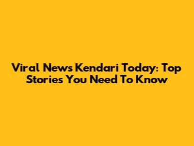 Viral News Kendari Today: Top Stories You Need To Know