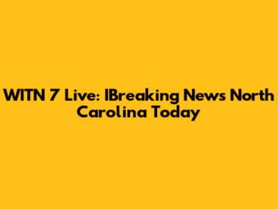 WITN 7 Live: IBreaking News North Carolina Today