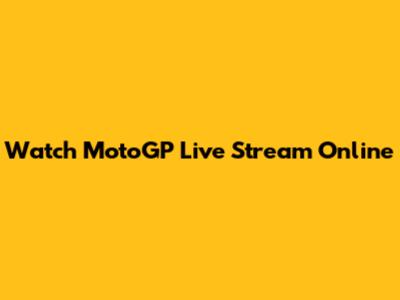 Watch MotoGP Live Stream Online