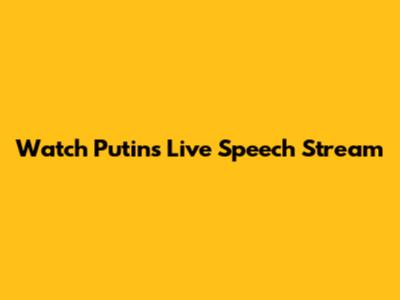 Watch Putin's Live Speech Stream