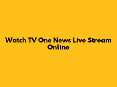 Watch TV One News Live Stream Online