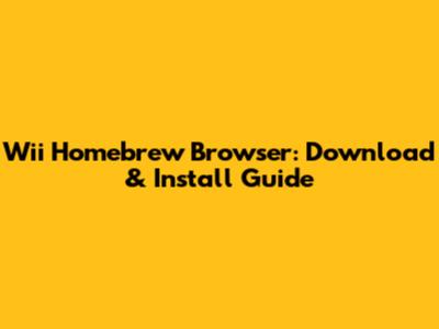 Wii Homebrew Browser: Download & Install Guide