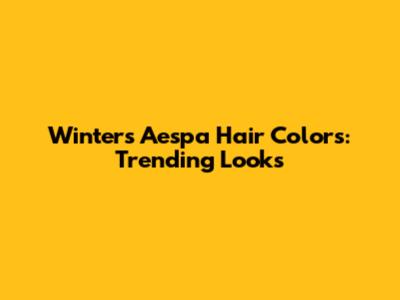 Winter's Aespa Hair Colors: Trending Looks