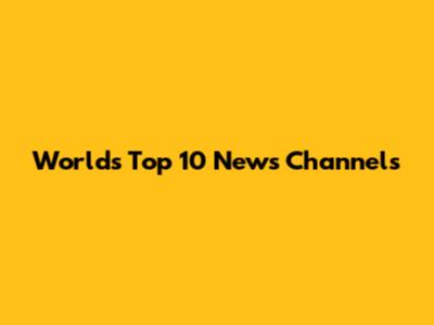World's Top 10 News Channels