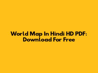 World Map In Hindi HD PDF: Download For Free