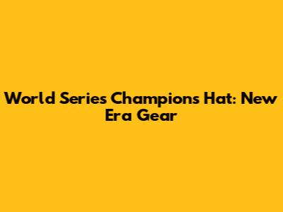 World Series Champions Hat: New Era Gear