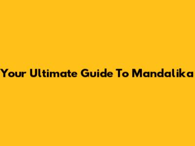 Your Ultimate Guide To Mandalika