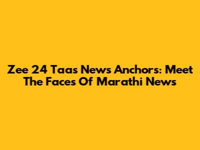 Zee 24 Taas News Anchors: Meet The Faces Of Marathi News