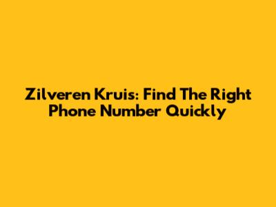Zilveren Kruis: Find The Right Phone Number Quickly